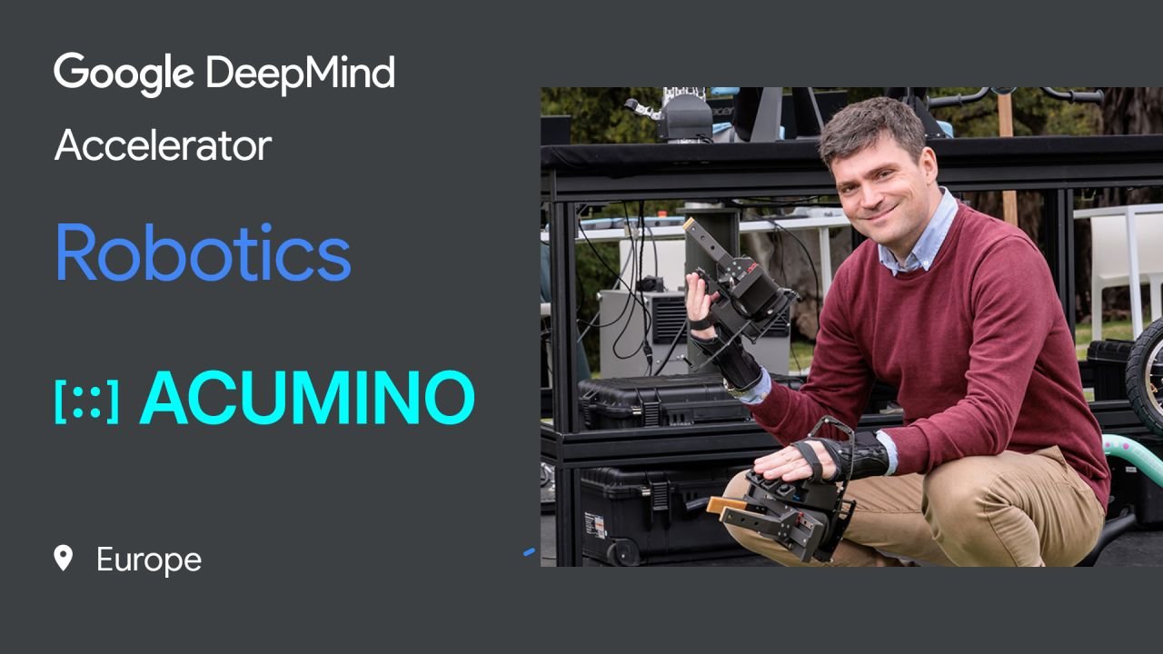 Google DeepMind Accelerator — Robotics — Acumino — Europe launch graphic, with Minas holding an Acumino gripper apparatus